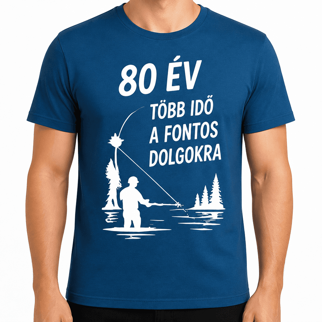 Póló 80. születésnapra – 80 év több idő a fontos dolgokra