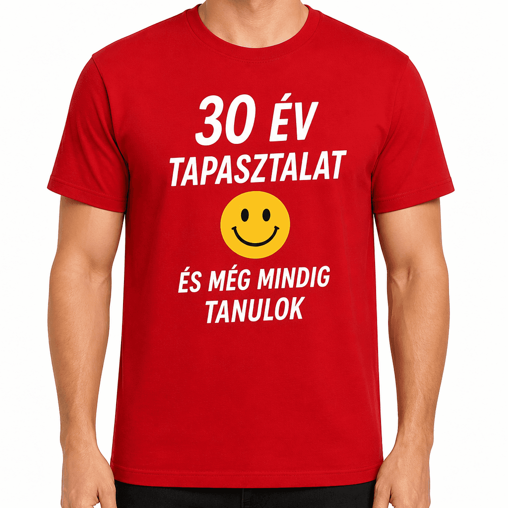 Póló 30. születésnapra – 30 év tapasztalat és még mindig tanulok