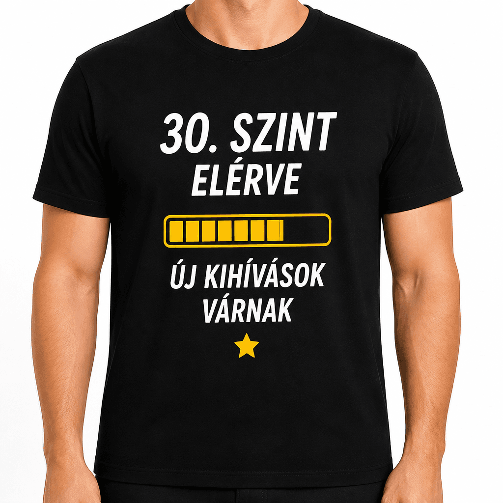 Póló 30. születésnapra – 30. Szint elérve új kihívások várnak