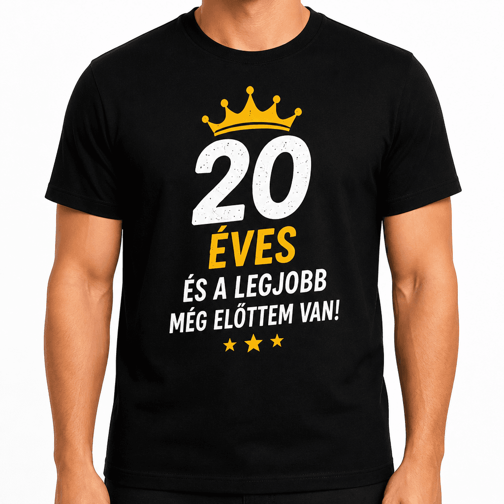 Póló 20. születésnapra – 20 éves és a legjobb még előttem van!