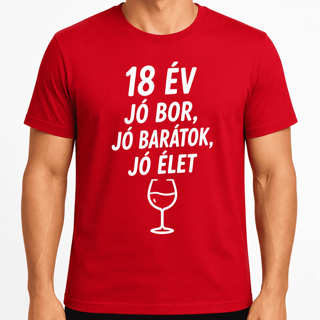 Póló 18. születésnapra – 18 év jó bor, jó barátok, jó élet