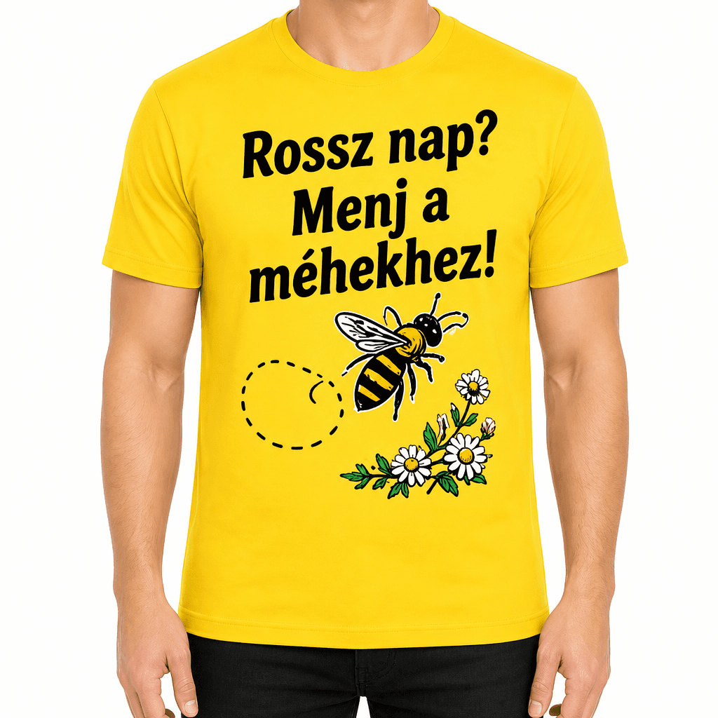 Méhész póló – Rossz nap? Menj a méhekhez!