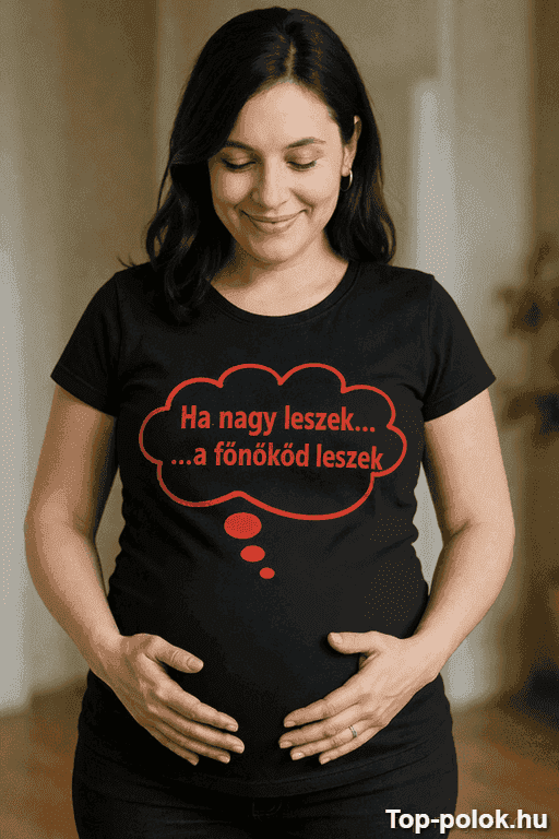 Kismama póló ha nagy leszek a főnököd