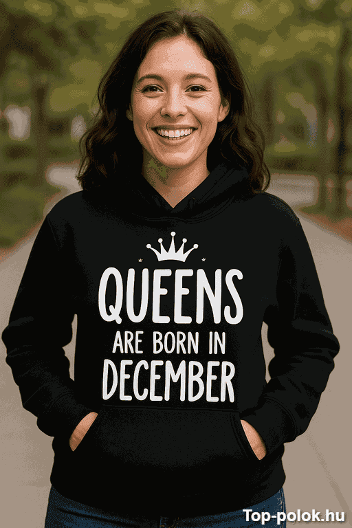 Vicces kapucnis pulóver queens are born egyedi hónappal