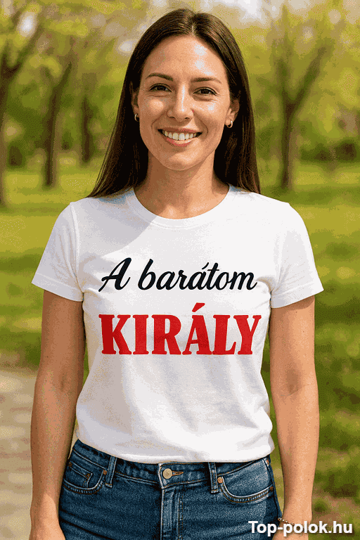 Vicces póló a barátom király