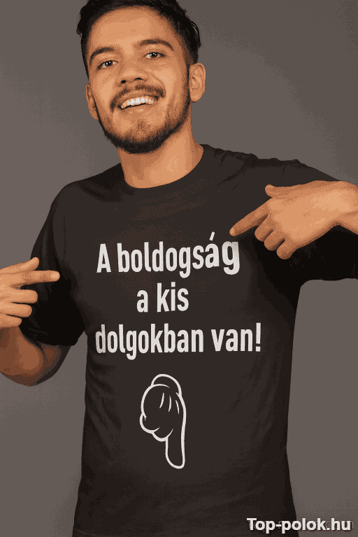 Vicces póló a boldogság a kis dolgokban
