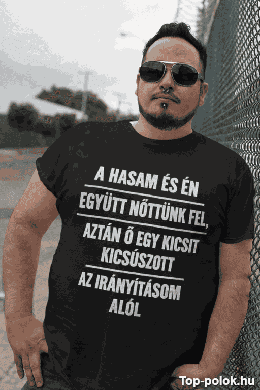 Vicces póló a hasam kicsúszott az irányítás alól