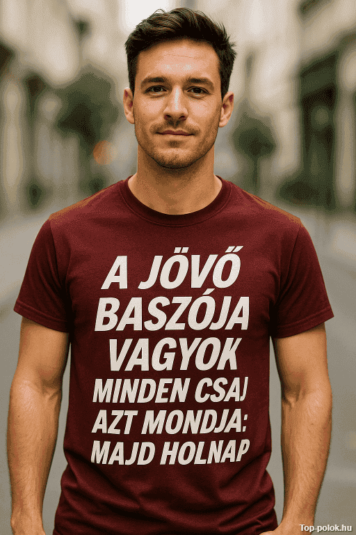 Vicces póló a jövő baszója vagyok