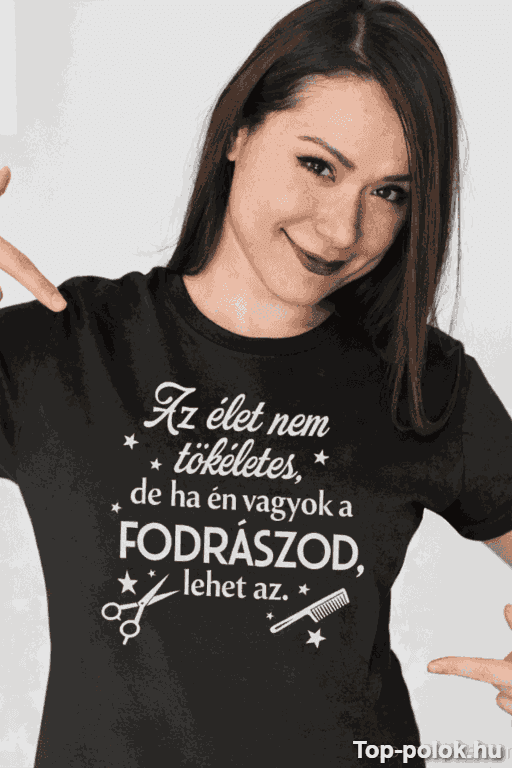 Vicces póló az élet nem tökéletes fodrász