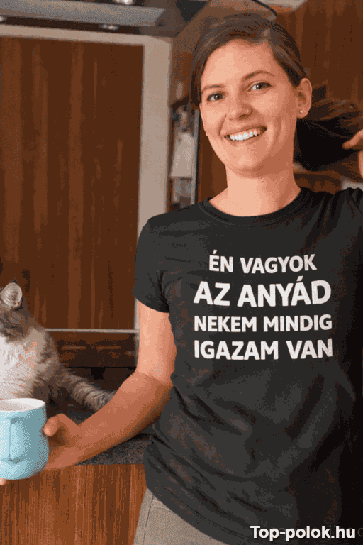 Vicces póló én vagyok az anyád
