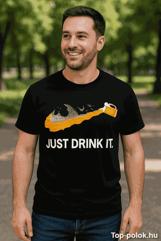 Vicces póló Just drink it egyedi hónappal
