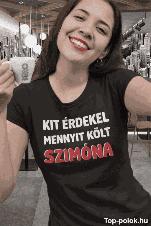 Vicces póló kit érdekel mennyit költ egyedi névvel