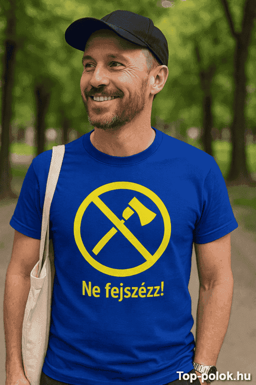 Vicces póló ne fejszézz