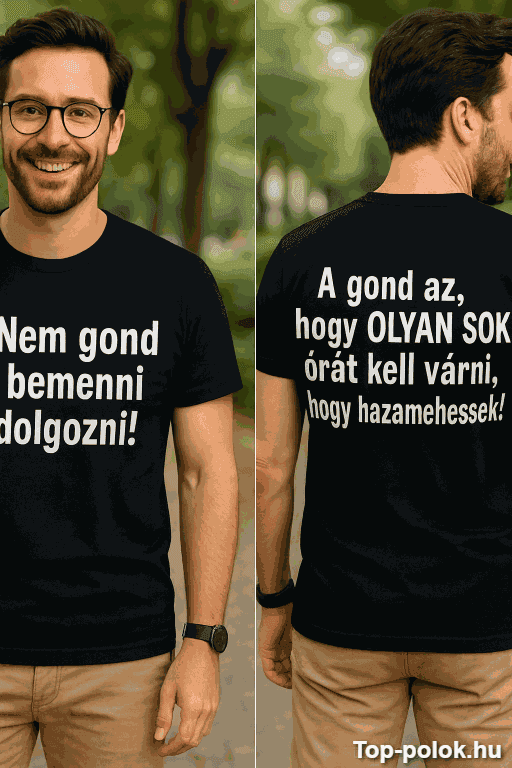 Vicces póló nem gond bemenni dolgozni
