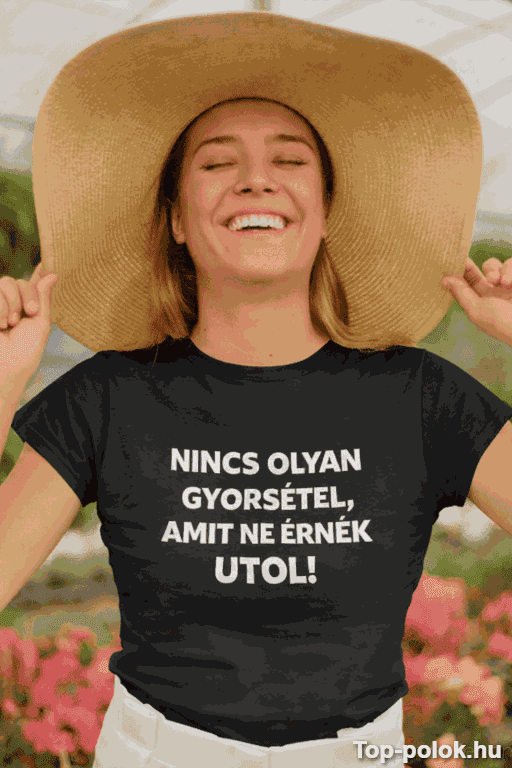 Vicces póló nincs olyan gyorsétel egyedi felirattal