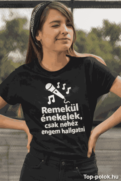 Vicces póló remekül énekelek