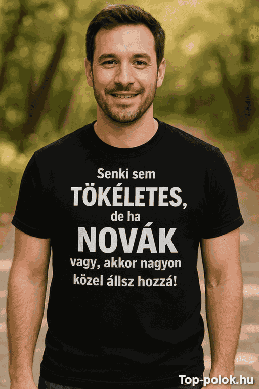 Vicces póló Senki sem tökéletes egyedi névvel