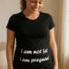 1. Női póló i am not fat, i am pregnant rövid ujjú, kényelmes viselet, jó ajándék.
