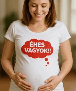 Éhes vagyok feliratos kismama póló, vicces terhességi divat, kismama ajándék, humoros szülésznői póló.