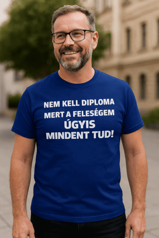 Nem kell diploma, boldog házasság, humoros póló, Top-polok, egyedi feliratok, férfi pólók, stílusos ruházat.