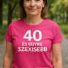 Életkorral és szexuális egészséggel kapcsolatos póló, 40 év felettieknek, szexuális önbizalom növelése.