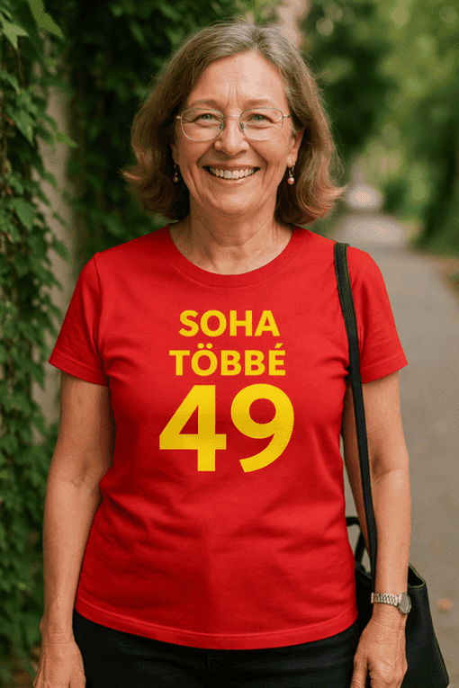 Számozott kampányfelirat női t-shirt, Szia Törpe 49, divatos és kényelmes viselet, nagyszerű ajándék.