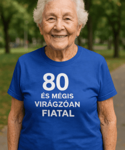 80 éves rajongó fiatalos életérzésű póló, időseknek szívet megmozgató dizájn.
