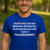 1. Magyar póló, humoros szöveggel férfiaknak, lányoknak, ajándék ötlet.