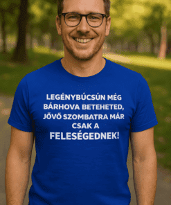 1. Magyar póló, humoros szöveggel férfiaknak, lányoknak, ajándék ötlet.