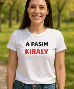 1. Női fehér T-shirt "A PASIM KIRÁLY" felirattal, divatos és kényelmes, tökéletes ajándék ötlet.