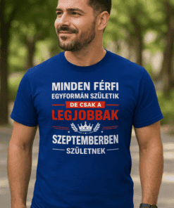 Legjobb férfi születésnapos póló, sajátos szöveggel, ragyogó kék színben, ideális ajándék férfiaknak.