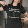 Telefon nélküli humoros póló, női divat, feliratos pólók, egyedi minták, Top-polok.hu webshop, modern ruházat.