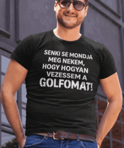 1. Feliratos golfos póló férfiaknak, humoros ajándékötlet, golf szerelmeseinek.