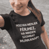 Gerpár női póló, vicces üzenet, hétköznapi ruházat, szórakoztató pólók nőknek, Top-polok.hu.