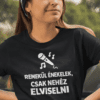 Énekes szövegfelirattal ellátott női póló, humoros ajándékötlet, kiváló minőségű fénykép, eredeti design.