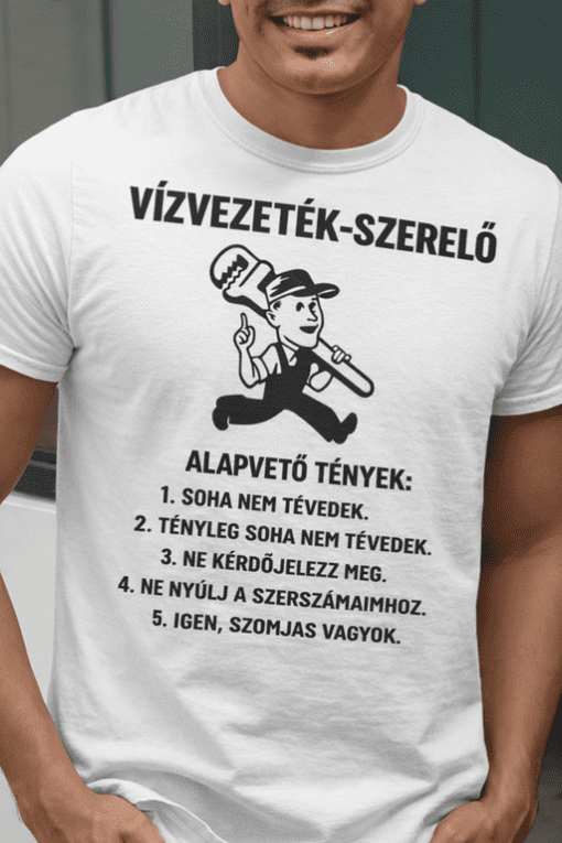 Vízvezeték szerelő póló, vízvezeték szerelő felirat, szakmai póló, vízvezeték szerelő vicces, egyedi póló, férfi póló, vízvezeték szaki póló, humoros munkaruházat.