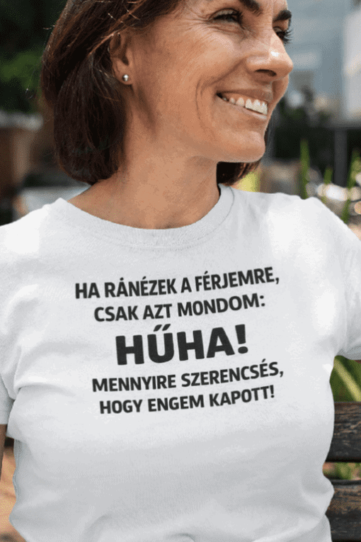Szórólap női póló humoros felirattal magyar férfiaknak, vicces ajándékötlet, mennyire szerencsés vagyok.