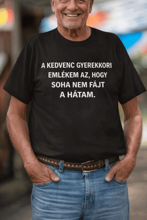 Kedvenc gyerekkori emlékem a tát, anya soha nem fájt a hátam.