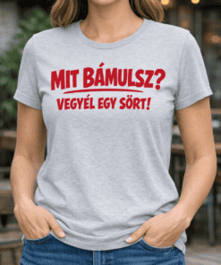 Felirat a pólón: "Mit bámulsz? Vegyél egy sört!".