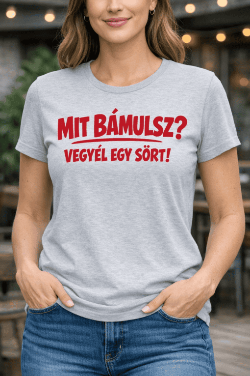 Felirat a pólón: "Mit bámulsz? Vegyél egy sört!".