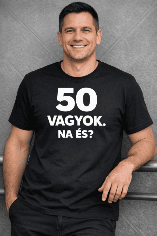 50 éves vagyok, kérdezd meg! - Férfi fekete póló, modern design, jókedvű viselő.