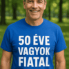 50 éve vagyok fiatal póló