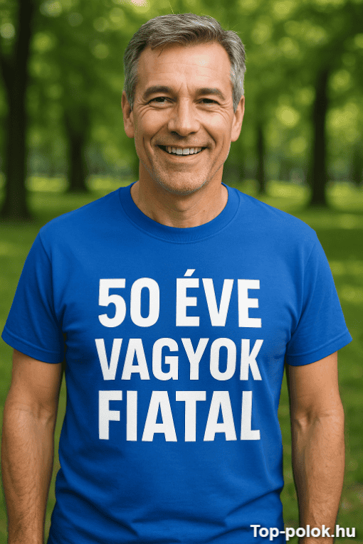 50 éve vagyok fiatal póló