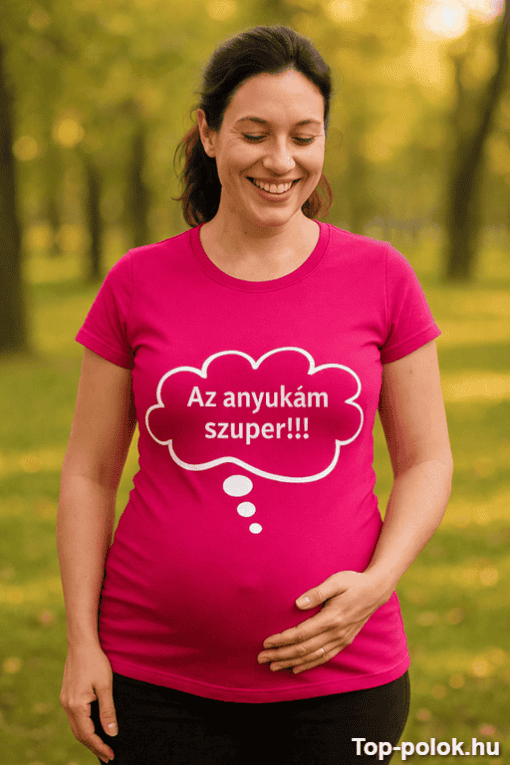 Anyukám szuper!!! kismama póló, boldog várandós nő a természetben.