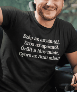 Vicces póló szép erős őrült és gyors Audi