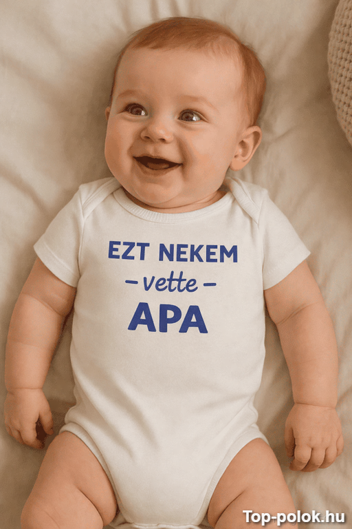 Vicces baba body Ezt nekem vette apa