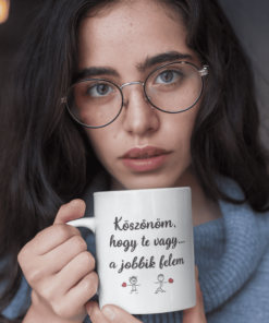 Vicces bögre köszönöm hogy te vagy a jobbik felem