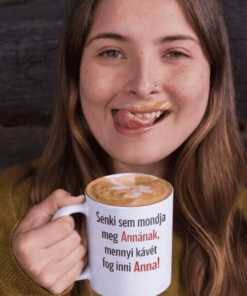 Vicces bögre senki sem mondja meg egyedi névvel