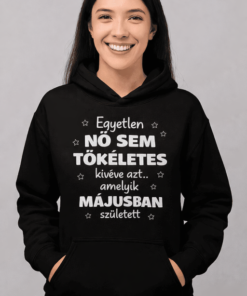 Vicces kapucnis pulóver tökéletes nő egyedi hónappal