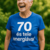 Magas minőségű, kényelmes póló 70. születésnapra, energikus és stílusos viselet idősebb nőknek.